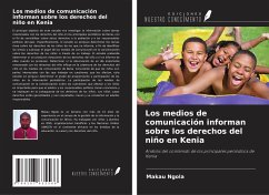 Los medios de comunicación informan sobre los derechos del niño en Kenia - Ngola, Makau