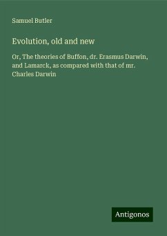 Evolution, old and new - Butler, Samuel