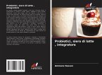 Probiotici, siero di latte , integratore