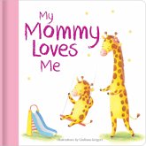 My Mommy Loves Me My Mommy Loves Me
