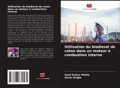 Utilisation du biodiesel de coton dans un moteur à combustion interne - Mahla, Sunil Kumar;Singla, Varun