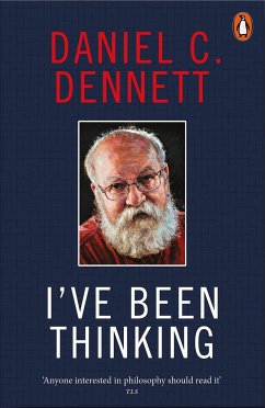 I've Been Thinking - Dennett, Daniel C.