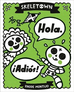 Skeletown: Hola. ¡Adiós! - Montijo, Rhode