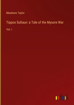 Tippoo Sultaun: a Tale of the Mysore War