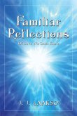 Familiar Reflections Familiar Reflections