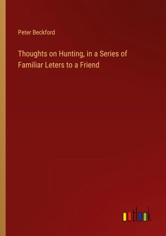 Thoughts on Hunting, in a Series of Familiar Leters to a Friend