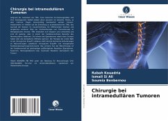 Chirurgie bei intramedullären Tumoren - Kouadria, Rabah;SI ALI, Ismail;Benbernou, Soumia