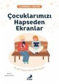 Cocuklarimizi Hapseden Ekranlar