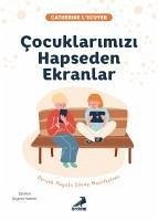 Cocuklarimizi Hapseden Ekranlar - L'Ecuyer, Catherine