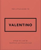 The Little Guide to Valentino The Little Guide to Valentino
