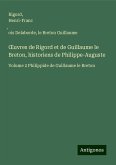 ¿uvres de Rigord et de Guillaume le Breton, historiens de Philippe-Auguste