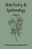 Urdu Poetry & Epistemology - Volume II