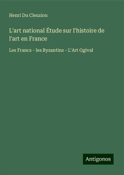 L'art national Étude sur l'histoire de l'art en France - Du Cleuziou, Henri