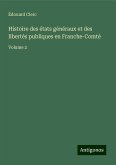 Histoire des états généraux et des libertés publiques en Franche-Comté