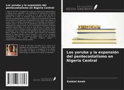 Los yoruba y la expansión del pentecostalismo en Nigeria Central - Ameh, Ezekiel