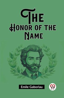 The Honor of the Name - Gaboriau, Emile