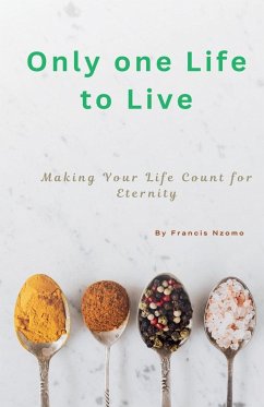 Only one Life to Live - N, Francis M