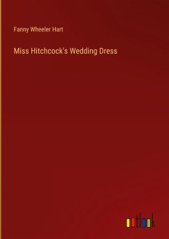 Miss Hitchcock's Wedding Dress