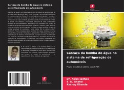 Carcaça da bomba de água no sistema de refrigeração de automóveis - JADHAO, Dr. KIRAN;Ghatol, S. D.;KHANDE, AKSHAY