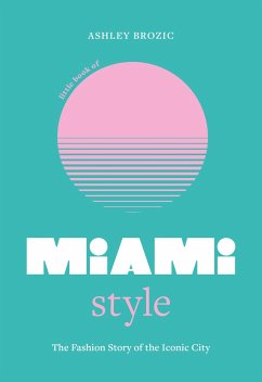 Little Book of Miami Style - Brozic, Ashley