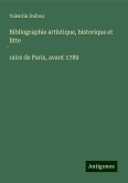 Bibliographie artistique, historique et litte¿raire de Paris, avant 1789