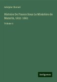 Histoire De France Sous Le Ministère de Mazarin, 1651-1661