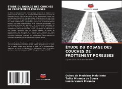 ÉTUDE DU DOSAGE DES COUCHES DE FROTTEMENT POREUSES - de Medeiros Melo Neto, Osires;Miranda de Sousa, Talita;Varela Miranda, Luana