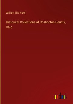 Historical Collections of Coshocton County, Ohio - Hunt, William Ellis