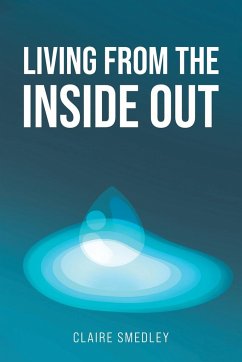 Living from the Inside Out - Smedley, Claire