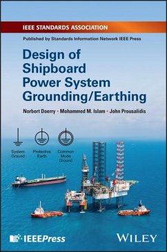 Design of Shipboard Power System Grounding / Earthing - Doerry, Norbert; Islam, Mohammed M; Prousalidis, John