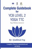 Complete Guidebook For YCB Level 2 Yoga TTC