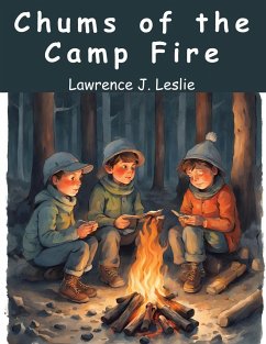 Chums of the Camp Fire - Lawrence J. Leslie