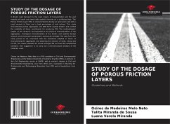 STUDY OF THE DOSAGE OF POROUS FRICTION LAYERS - de Medeiros Melo Neto, Osires;Miranda de Sousa, Talita;Varela Miranda, Luana