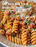 50 Pasta Dish Recipes for Home