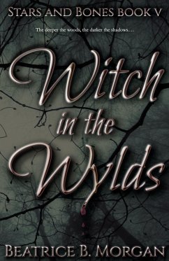 Witch in the Wylds - Morgan, Beatrice B