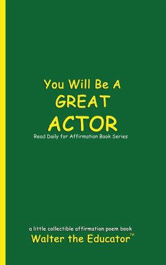 You Will Be a Great Actor - Walter the Educator