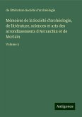 Mémoires de la Société d'archéologie, de littérature, sciences et arts des arrondissements d'Avranchin et de Mortain