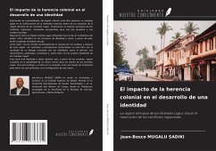 El impacto de la herencia colonial en el desarrollo de una identidad - Mugalu Sadiki, Jean-Bosco