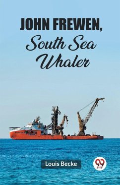 John Frewen, South Sea Whaler - Becke, Louis