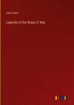 Legends of the Braes O' Mar - Grant, John