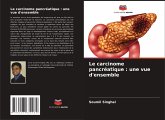 Le carcinome pancréatique : une vue d'ensemble