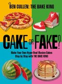 Cake or Fake? Cake or Fake?