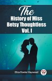 The History of Miss Betsy Thoughtless Vol. I