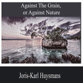 Against the Grain, or Against Nature (MP3-Download) Against the Grain, or Against Nature (MP3-Download)