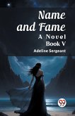 Name and Fame A Novel BOOK V