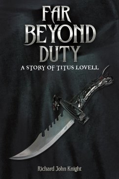 Far Beyond Duty - Knight, Richard John