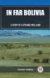 In Far Bolivia A Story of a Strange... - Bild 1