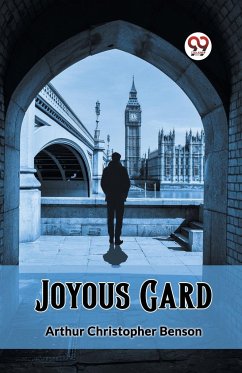 Joyous Gard - Benson, Arthur Christopher