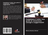 Completare il tutto: Una guida di conoscenze, consigli e suggerimenti