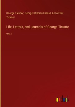 Life, Letters, and Journals of George Ticknor